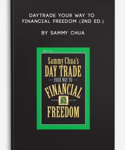 DayTrade Your Way to Financial Freedom (2nd Ed.) by Sammy Chua