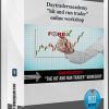 Daytradersacademy – “hit and run trader” online workshop