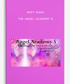 Matt Kahn – The Angel Academy 5
