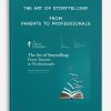 The Art of Storytelling From Parents to Professionals