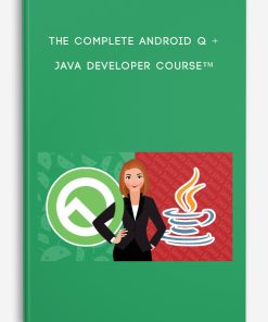 The Complete Android Q + Java Developer Course™