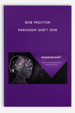 Bob Proctor – Paradigm Shift 2018