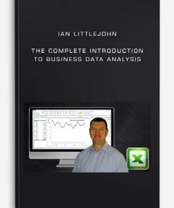 Ian Littlejohn – The Complete Introduction to Business Data Analysis
