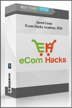 Jared Goetz – Ecom Hacks Academy 2020