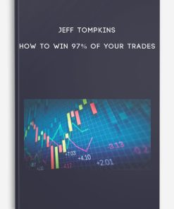 Jeff Tompkins – How to Win 97% of Your Trades