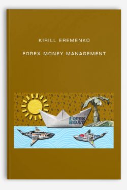 Kirill Eremenko – Forex Money Management