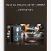 Make An Amazing Advertisement Composition