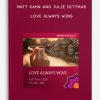 Matt Kahn and Julie Dittmar – Love always wins