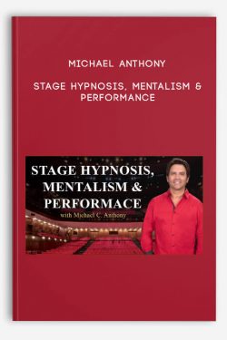 Michael Anthony – Stage Hypnosis Mentalism & Performance