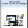 Optionsgeek – Options Trading Profit System: 3 STEPS TO PROFIT
