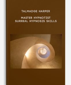 Talmadge Harper – Master Hypnotist: Surreal Hypnosis Skills