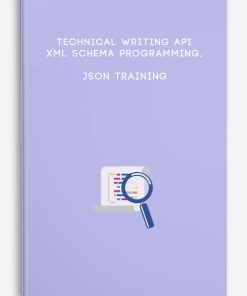 Technical Writing API: XML Schema Programming, JSON Training