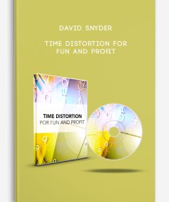 Time Distortion For Fun and Profit by David Snyder