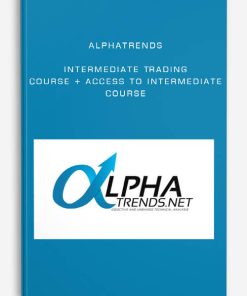 Alphatrends – Intermediate Trading Course + access to Intermediate Course