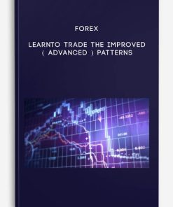 FOREX : LearnTo Trade the Improved ( Advanced ) Patterns