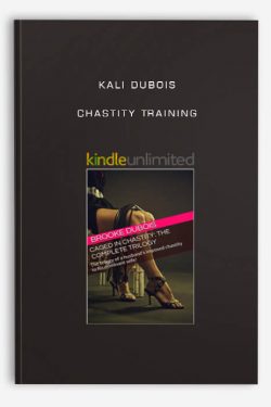 Kali Dubois – Chastity Training