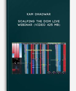 Kam Dhadwar – Scalping the DOM Live Webinar (Video 425 MB)