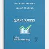 Machine Learning – Quant Trading
