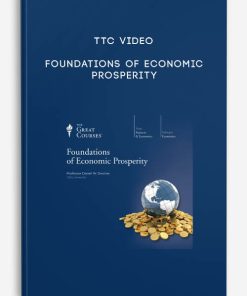 TTC Video – Foundations of Economic Prosperity