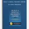 Build a Rental Property Empire by Mark Ferguson