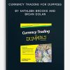 Currency Trading For Dummies by Kathleen Brooks and Brian Dolan