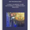 Daytradingzones – 3 Hour Calendar Class With Bonus 3 Months Daily Analysis!