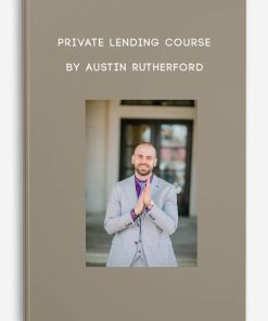 Private Lending Course by Austin Rutherford