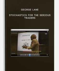 Stochastics for the Serious Traders by George Lane