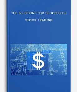 The Blueprint for Successful Stock Trading