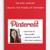Unlock the Power of Pinterest by Melanie Duncan