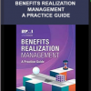 Benefits Realization Management – A Practice Guide