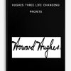 Hughes Three Life Changing Profits