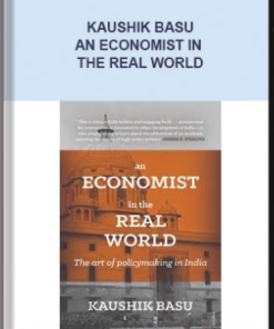 Kaushik Basu – An Economist In The Real World
