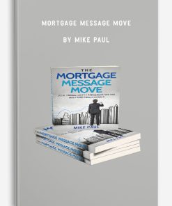 Mortgage Message Move by Mike Paul