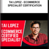 Tai Lopez – Ecommerce Specialist Certification