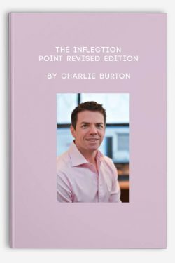 The Inflection Point Revised Edition by Charlie Burton