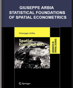 Giuseppe Arbia – Statistical foundations of spatial Econometrics