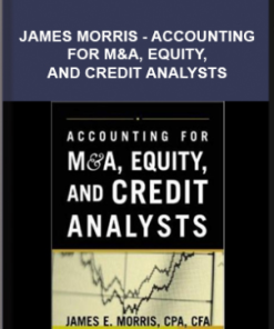 James Morris – Accounting for M&A, Equity, and Credit Analysts