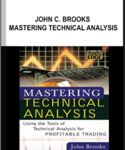 John C. Brooks – Mastering Technical Analysis