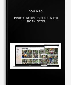 Jon Mac – Profit Store Pro GB with Both OTOs