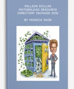 Million Dollar Motherload Resource Directory Package 2016 by Monica Main