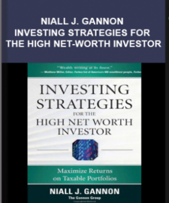 Niall J. Gannon – Investing Strategies for the High Net-Worth Investor