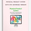 Physical Product System with OTO Advanced Version