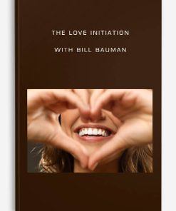 The Love Initiation by Bill Bauman