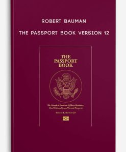The Passport Book Version 12 by Robert Bauman