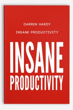 Insane Productivity from Darren Hardy
