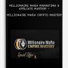 Millionaire Mafia Marketing & Affiliate Mastery + Millionaire Mafia Crypto Mastery