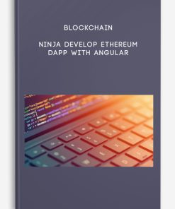 Blockchain Ninja Develop Ethereum dapp with Angular