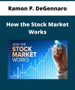 Ramon P. DeGennaro – How the Stock Market Works