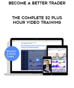 Become a Better Trader – The Complete 32 Plus Hour Video Training